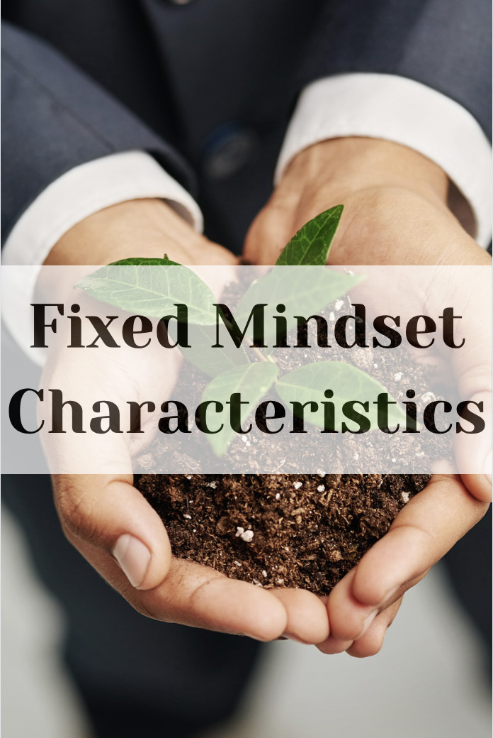 Fixed Mindset Characteristics