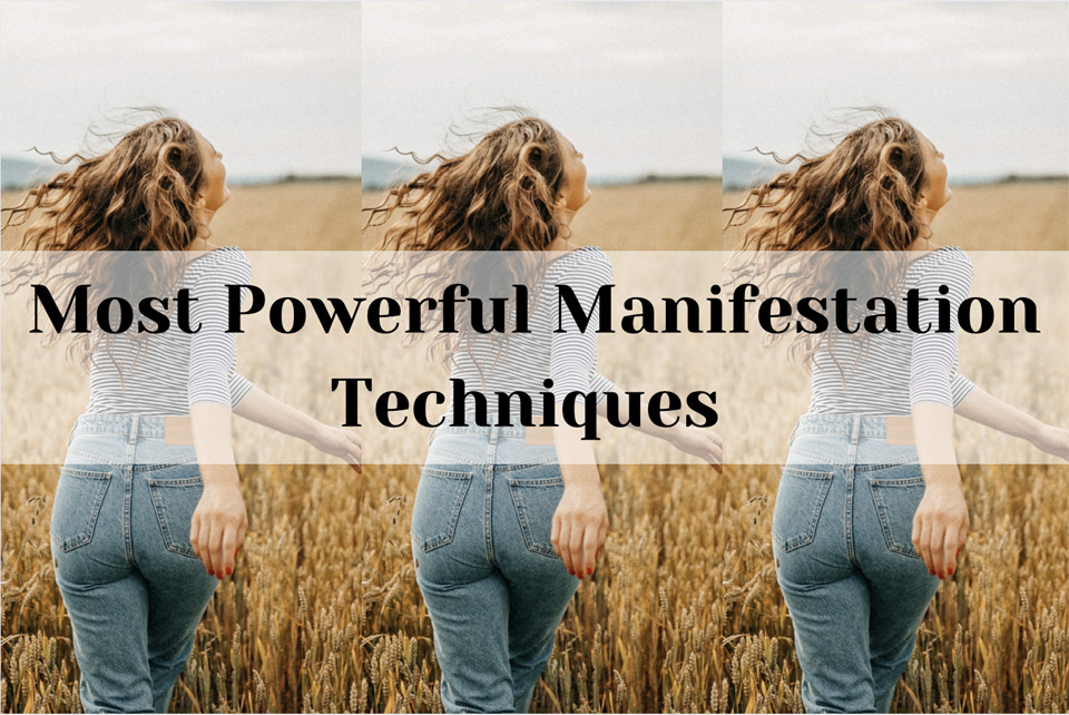 5 most poewrful Manifestation techniques