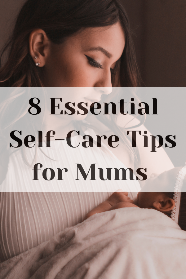 Self Care Tips for Mums