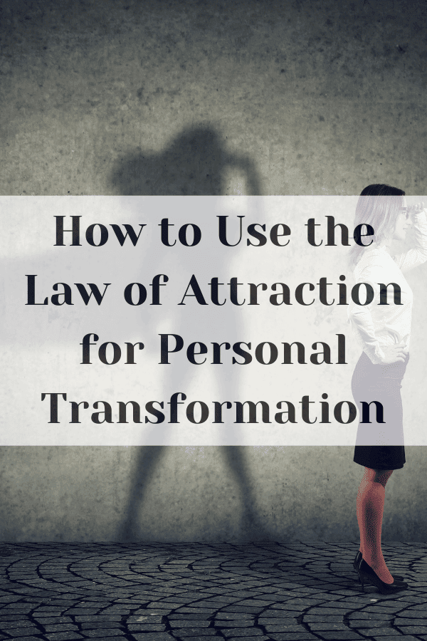 How to Use the Law of Attraction for Personal Transformation