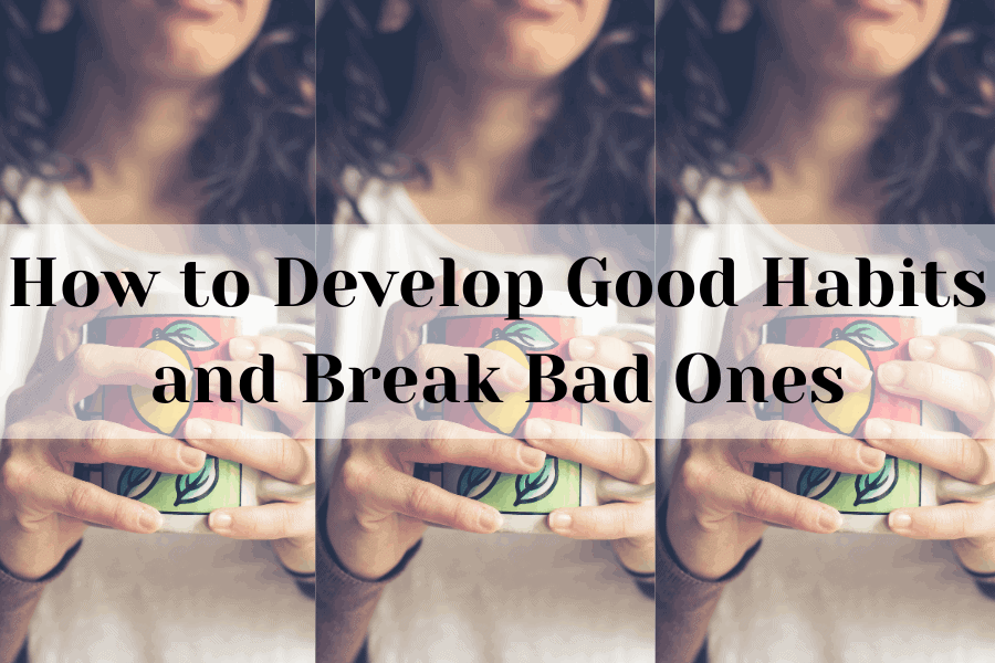 how to develop good habits