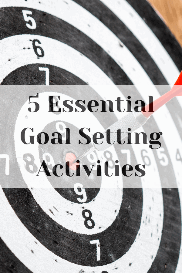 5 Essential Goal Setting Activities