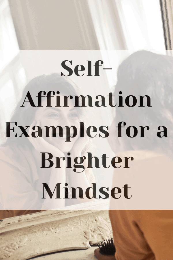 Self-Affirmation Examples for a Brighter Mindset