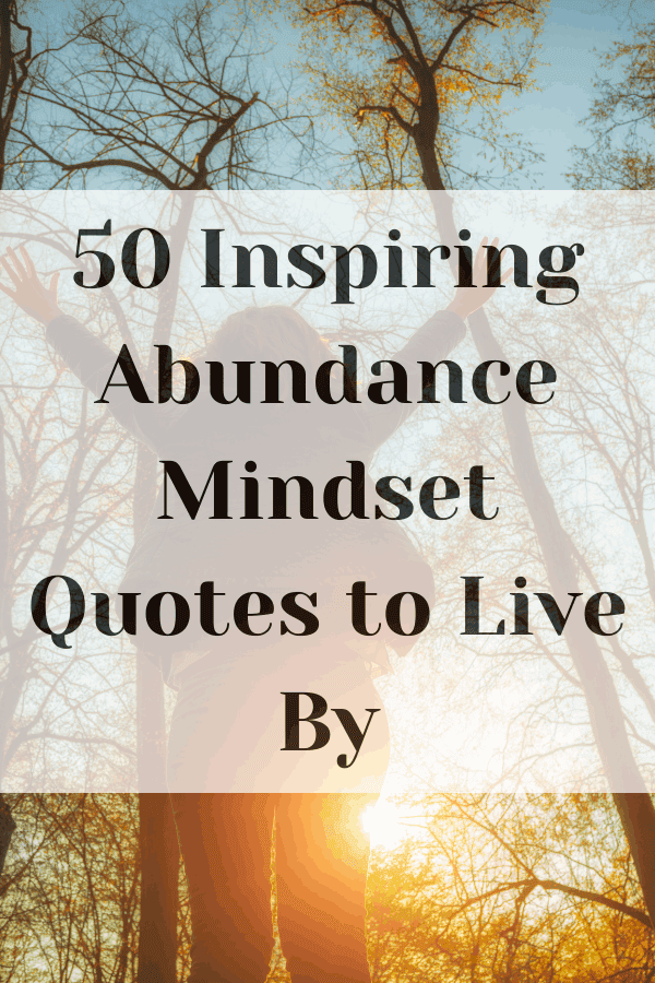 50 Inspiring Abundance Mindset Quotes to Live By