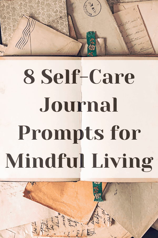 8 Self-Care Journal Prompts for Mindful Living - Changing My Mindset