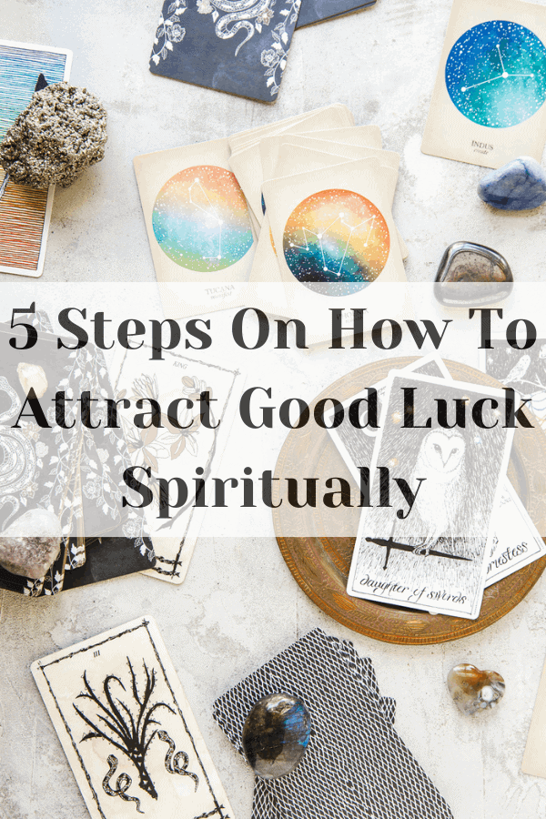 5 Steps On How To Attract Good Luck Spiritually