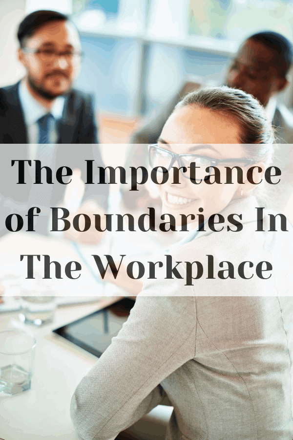 The Importance of Boundaries In The Workplace