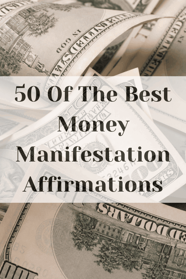 50 Of The Best Money Manifestation Affirmations