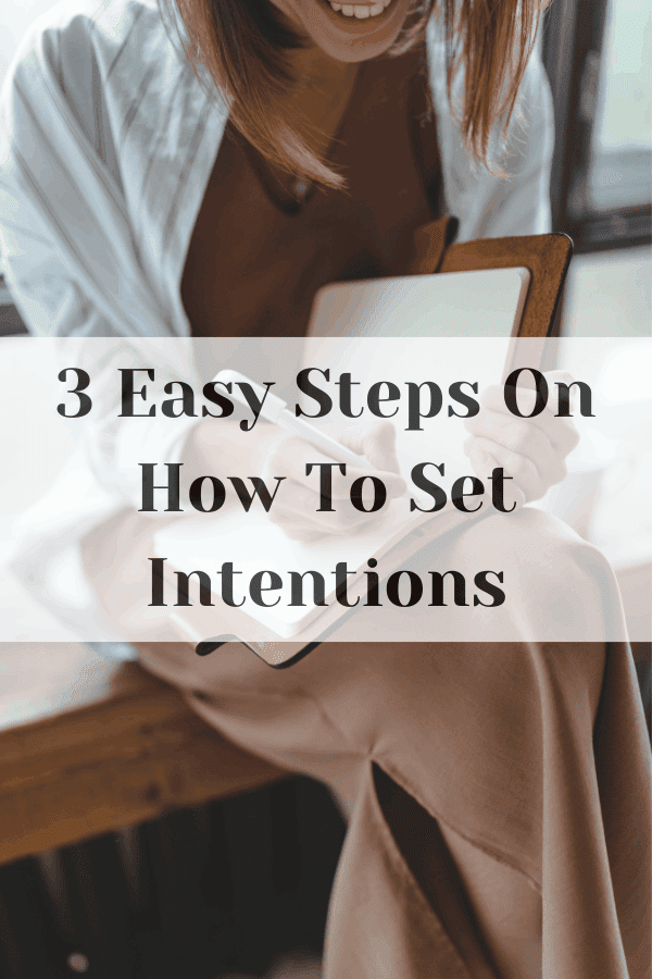 3 Easy Steps On How To Set Intentions