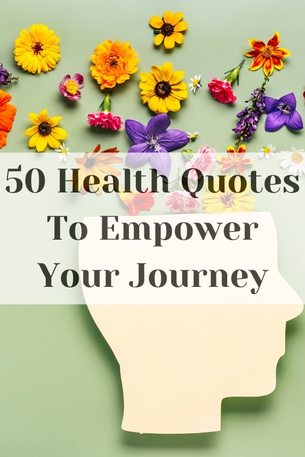 50 Health Quotes To Empower Your Journey