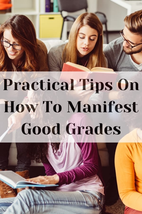 Practical Tips On How To Manifest Good Grades