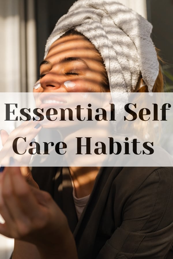 Essential Self Care Habits