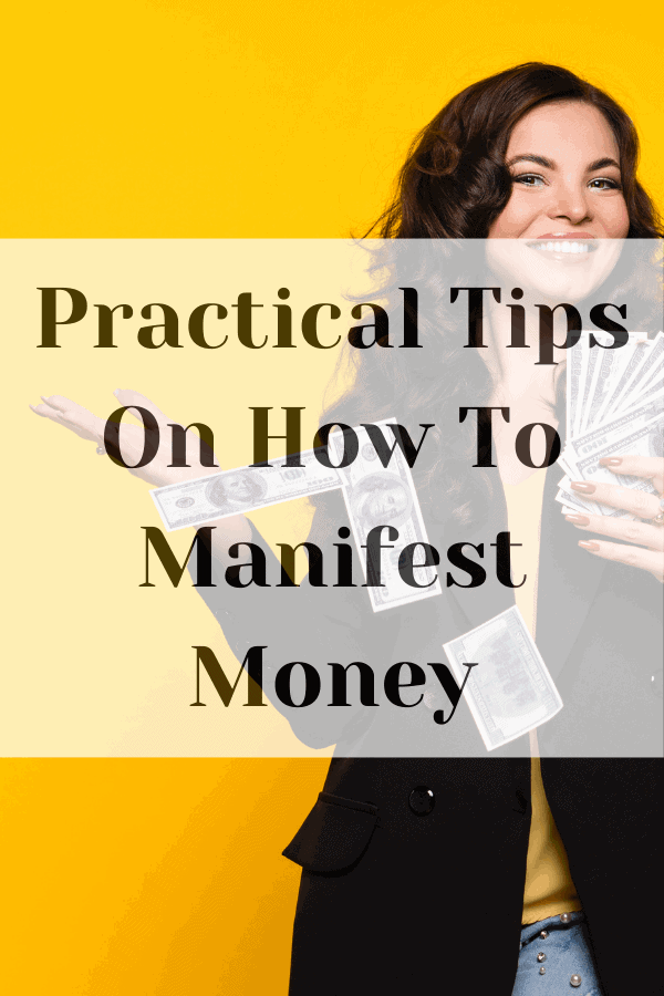 Practical Tips On How To Manifest Money