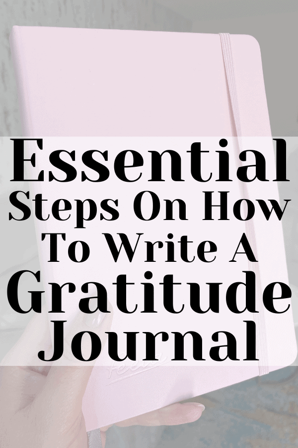 Essential Steps On How To Write A Gratitude Journal